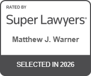 Rated by Super Lawyers | Matthew J. Warner | Selected In 2026